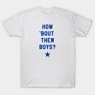 How 'Bout Them Boys? II T-Shirt